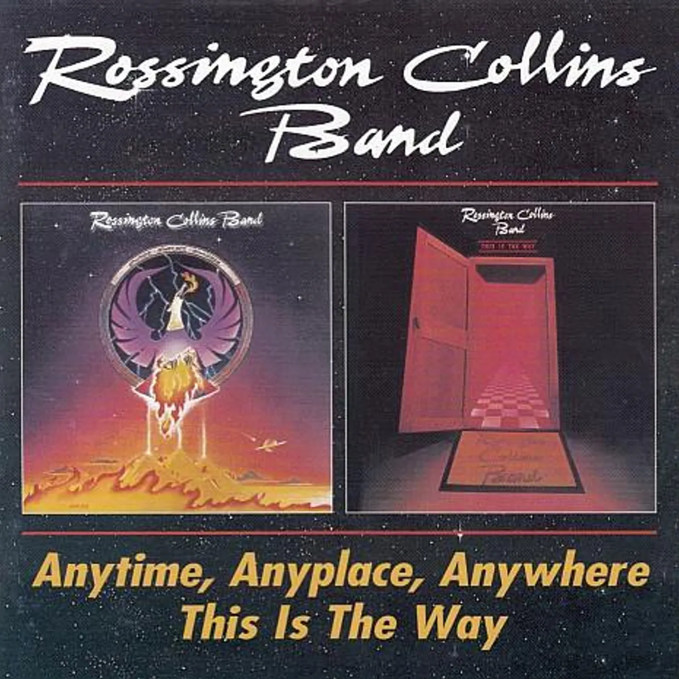 Rossington Collins Band ANYTIME ANYPLACE ANYWHERE / THIS IS THE WAY (REMASTERED) CD