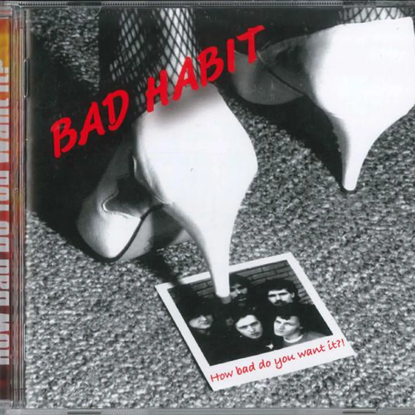 Bad Habit HOW BAD DO YOU WANT IT? CD