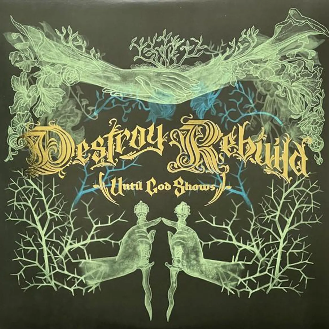 Destroy Rebuild Until God Shows Destroy Rebuild Vinyl Record