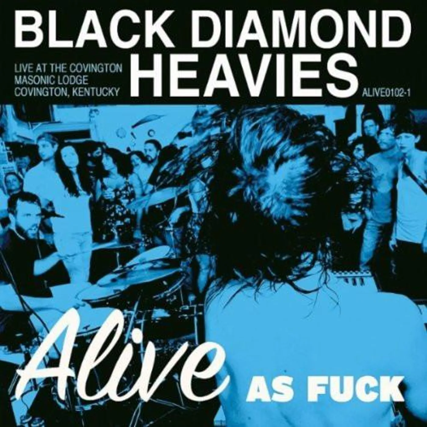 Black Diamond Heavies ALIVE AS FUCK: MASONIC LODGE COVINGTON KY Vinyl Record