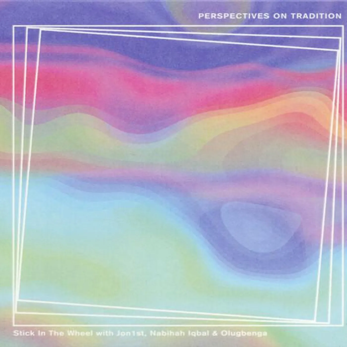 Stick in the Wheel PRESENTS PERSPECTIVES ON TRADITION CD