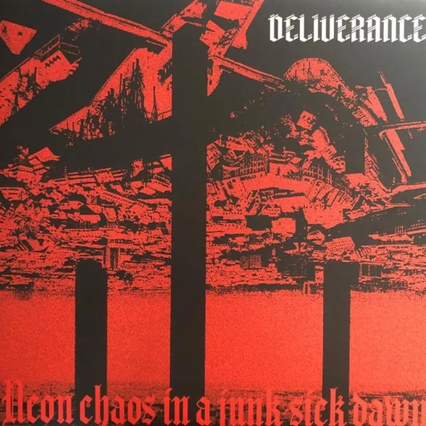 Deliverance NEON CHAOS IN A JUNK-SICK DAWN Vinyl Record