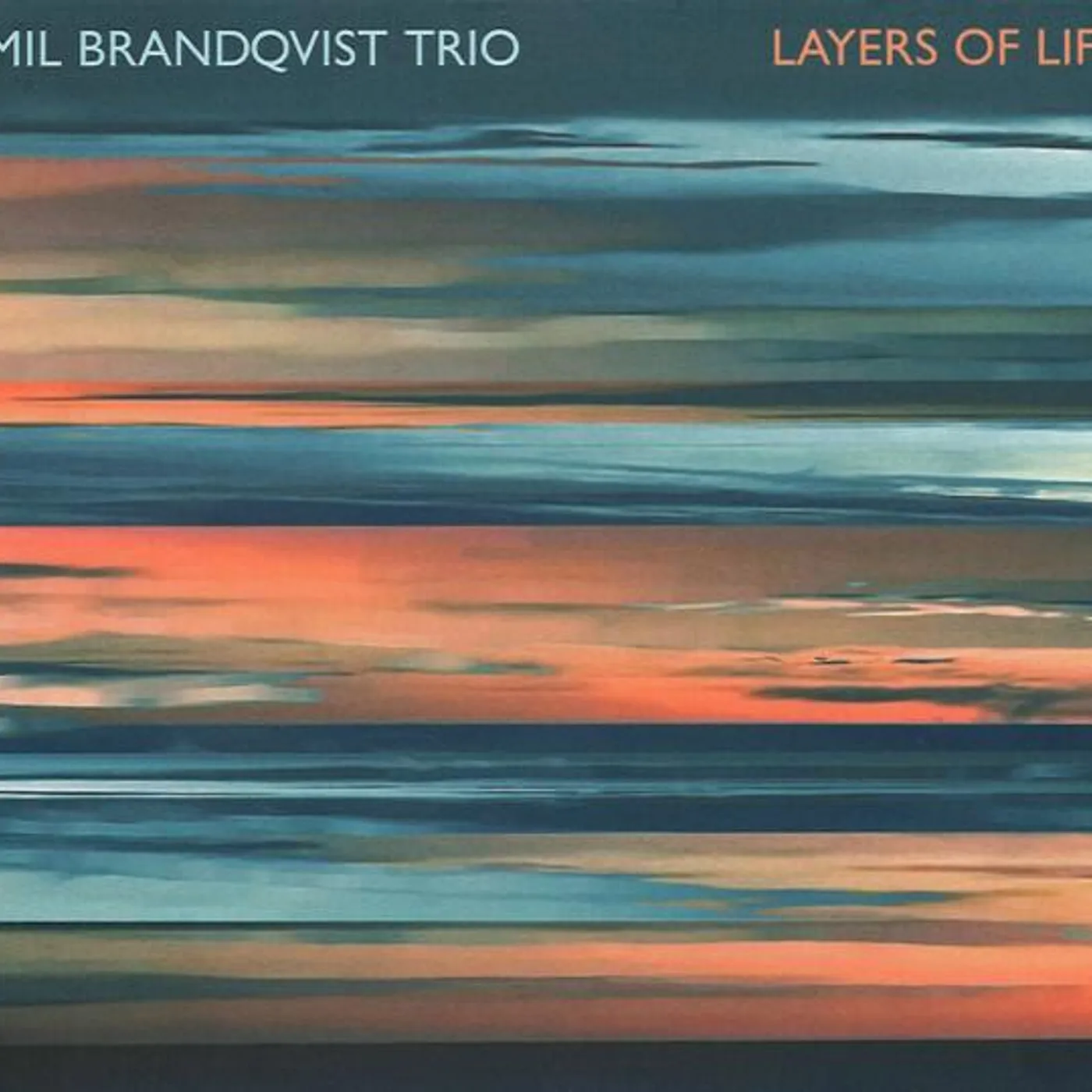 Emil Brandqvist Trio LAYERS OF LIFE CD