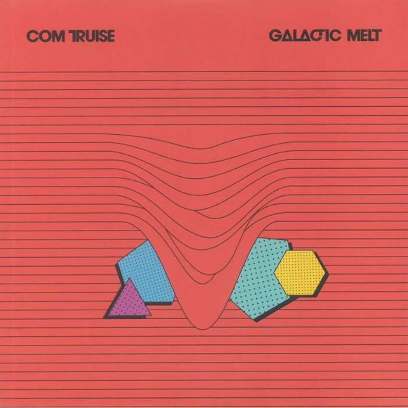 Com Truise GALACTIC MELT Vinyl Record