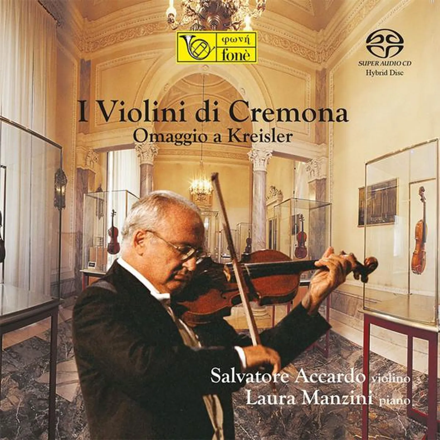 Salvatore Accardo I VIOLINI DI CREMONA OMAGGIO A KREISLER 1 Super Audio CD