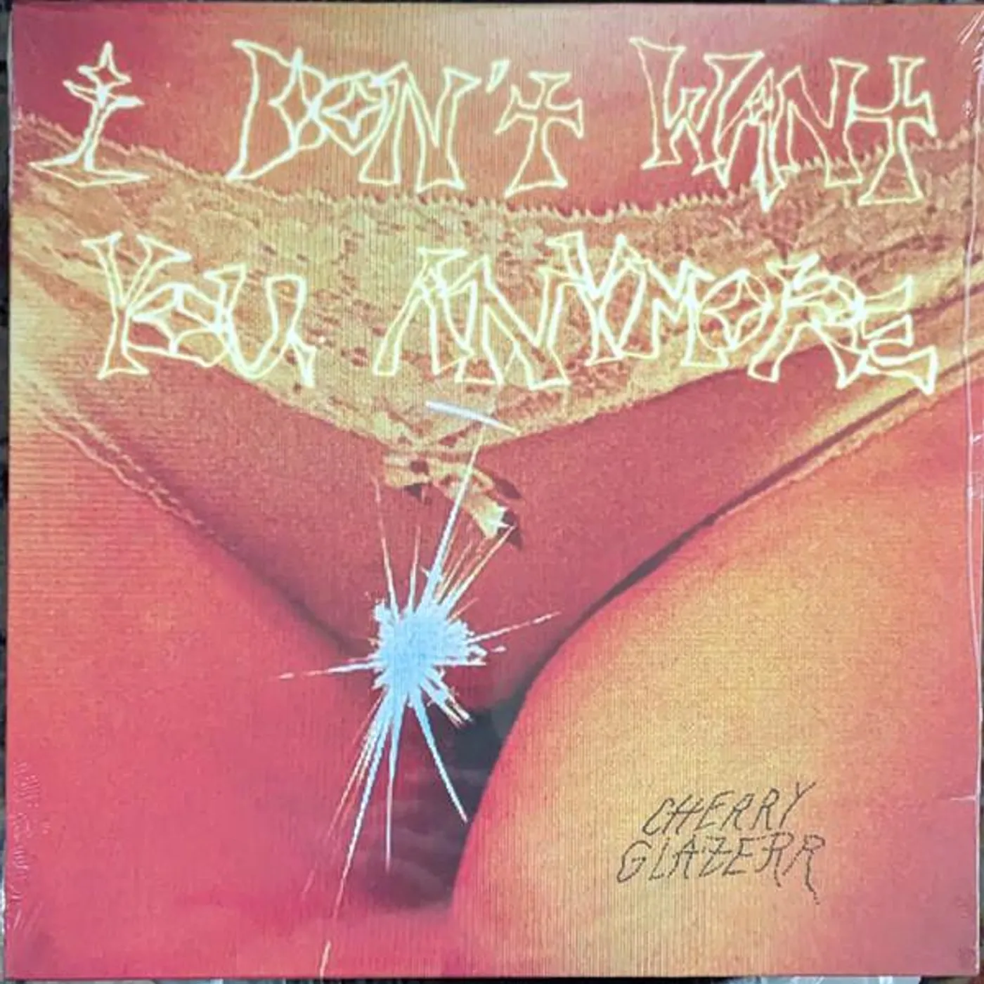 Cherry Glazerr I DON'T WANT YOU ANYMORE Vinyl Record