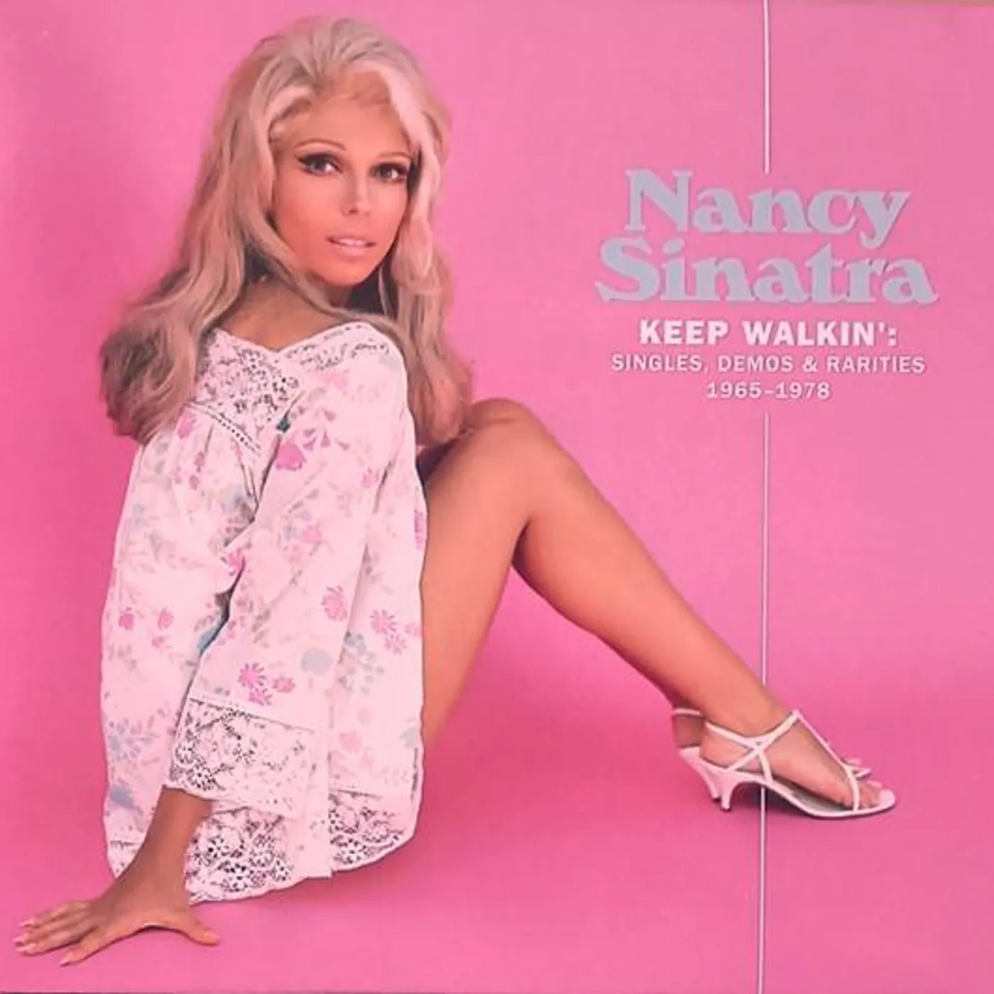 Nancy Sinatra KEEP WALKIN: SINGLES, DEMOS & RARITIES 1965-1978 CD
