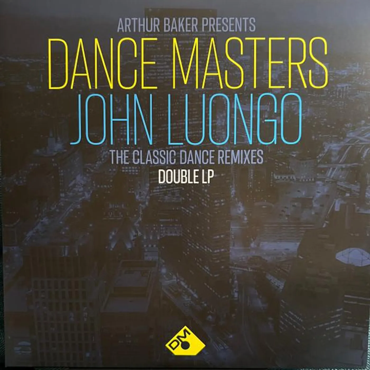 Various Artists  ARTHUR BAKER PRESENTS DANCE MASTERS - JOHN LUONGO (140G) Vinyl Record
