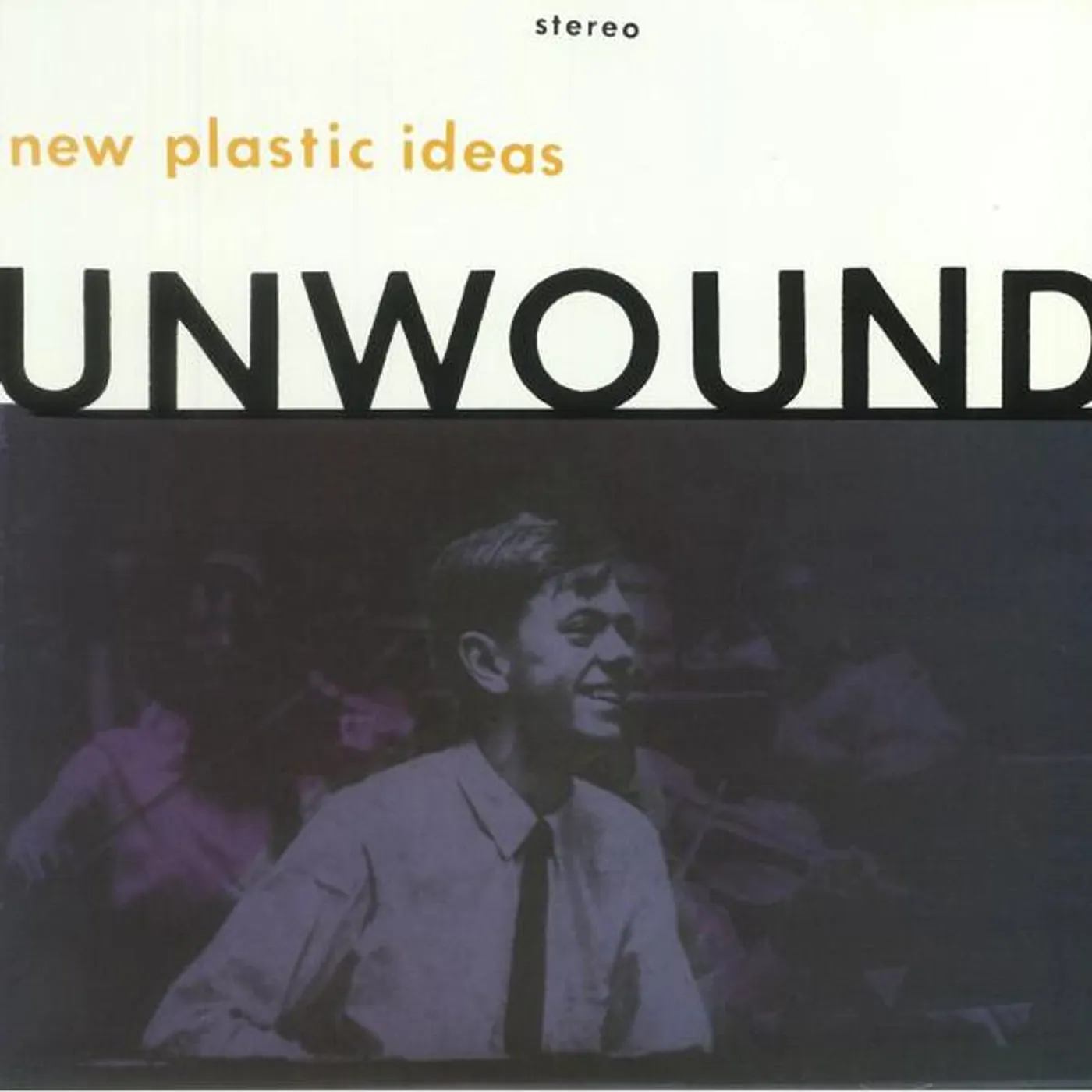 Unwound NEW PLASTIC IDEAS Vinyl Record