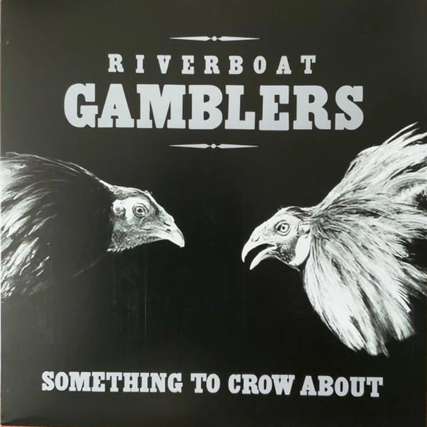 Riverboat Gamblers SOMETHING TO CROW ABOUT Vinyl Record