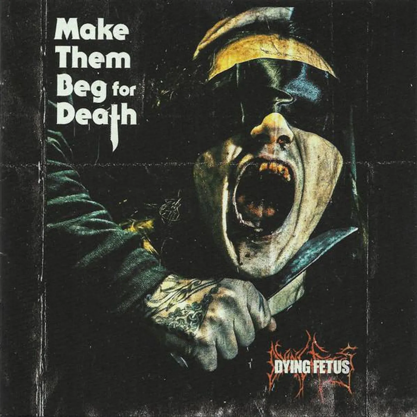 Dying Fetus MAKE THEM BEG FOR DEATH CD