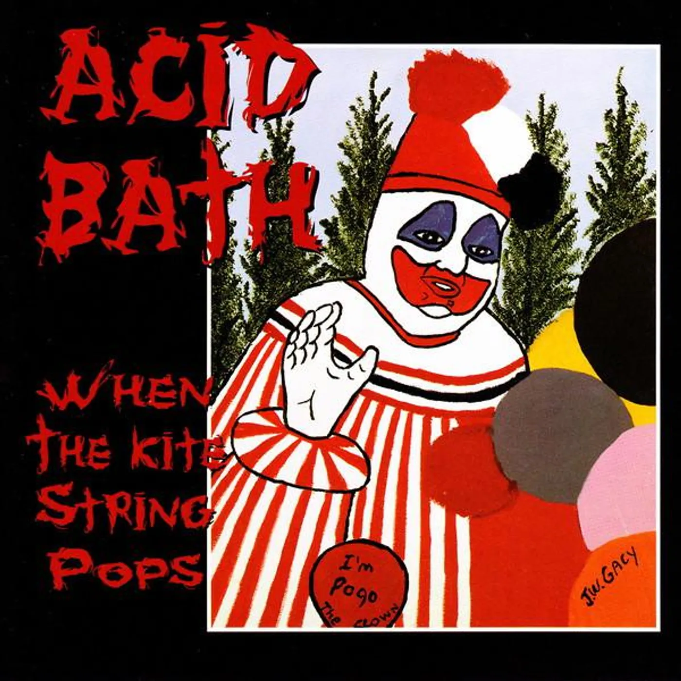 Acid Bath WHEN THE KITE STRING POPS CD