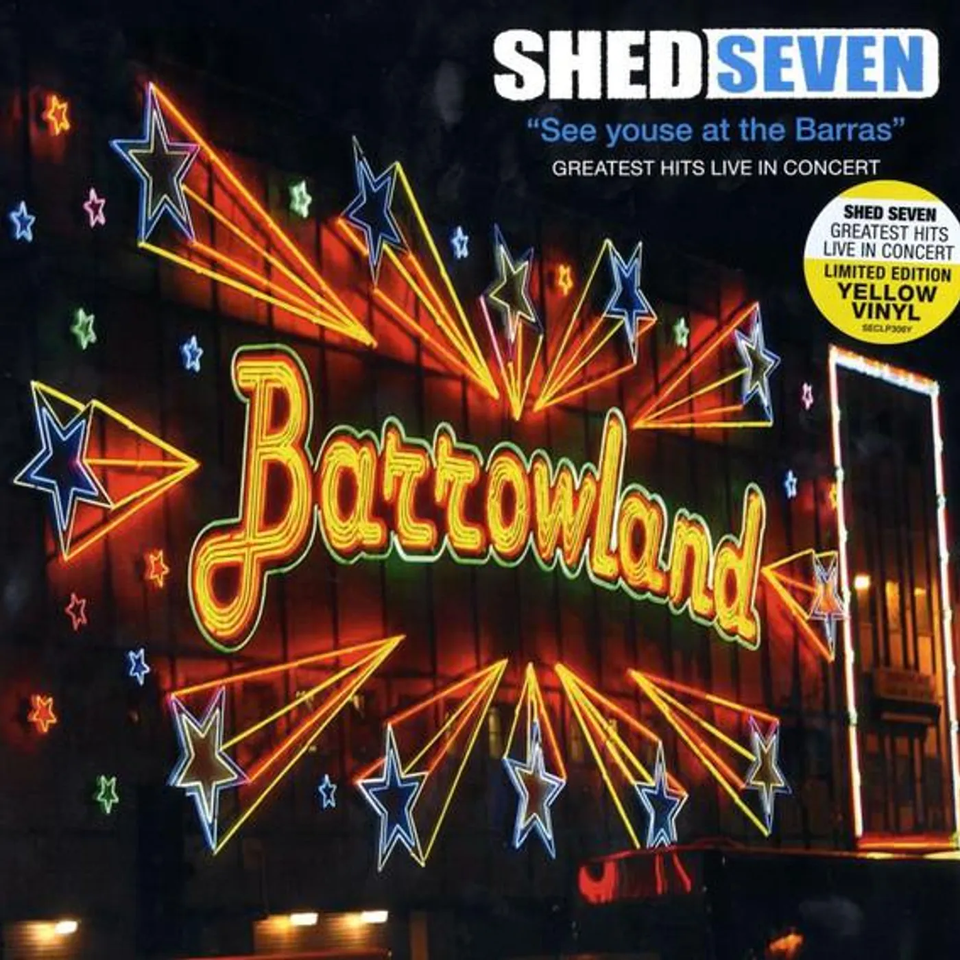 Shed Seven SEE YOUSE AT THE BARRAS (YELLOW VINYL) Vinyl Record