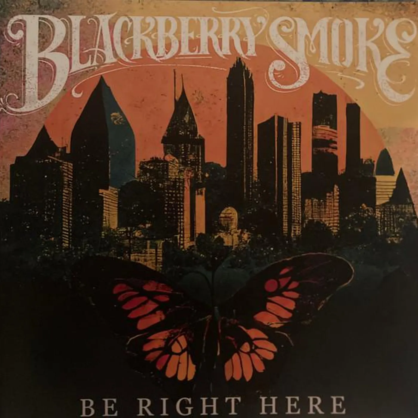 Blackberry Smoke BE RIGHT HERE Vinyl Record