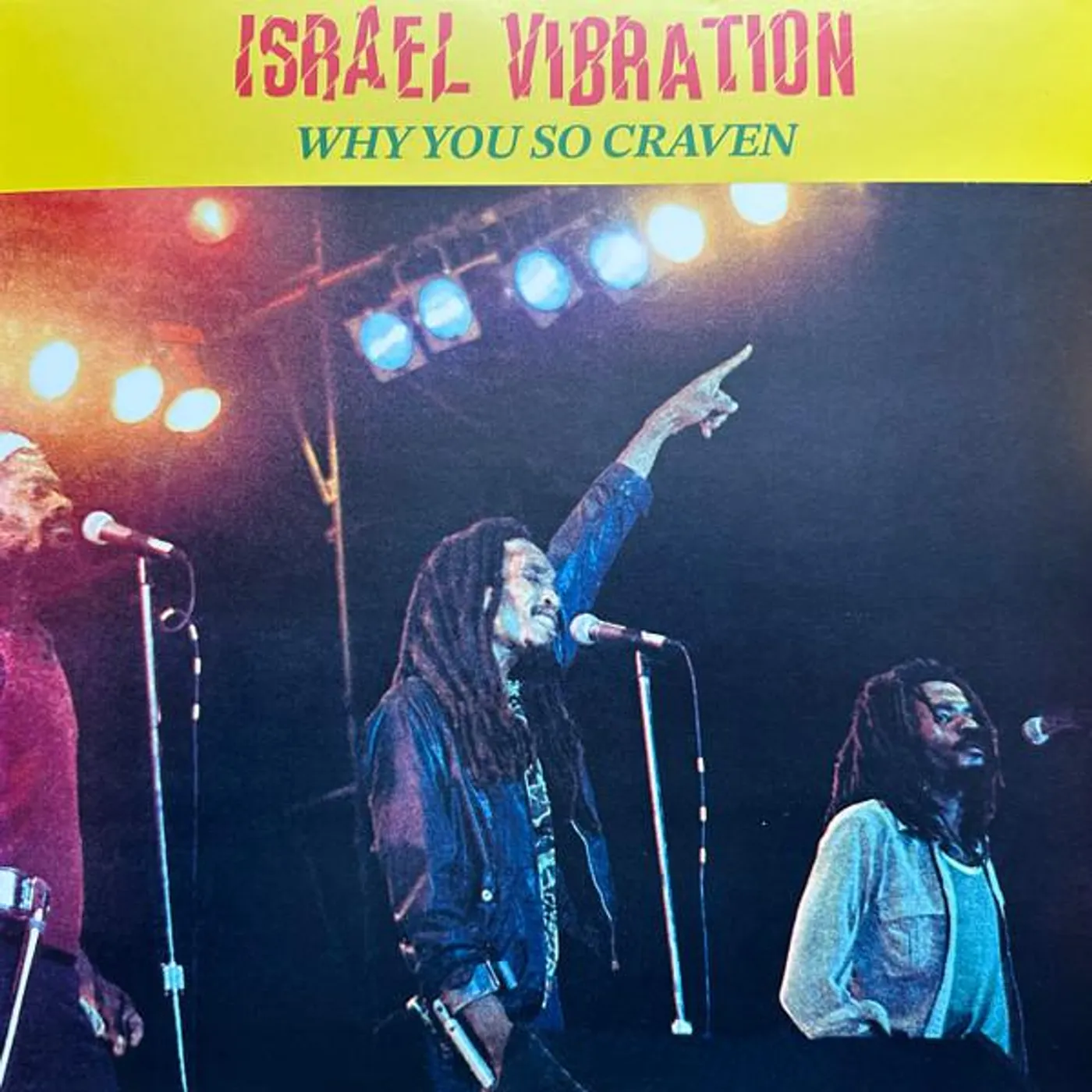 Israel Vibration WHY YOU SO CRAVEN Vinyl Record
