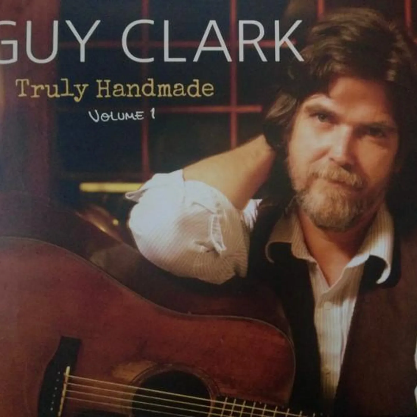 Guy Clark TRULY HANDMADE: VOL. 1 CD