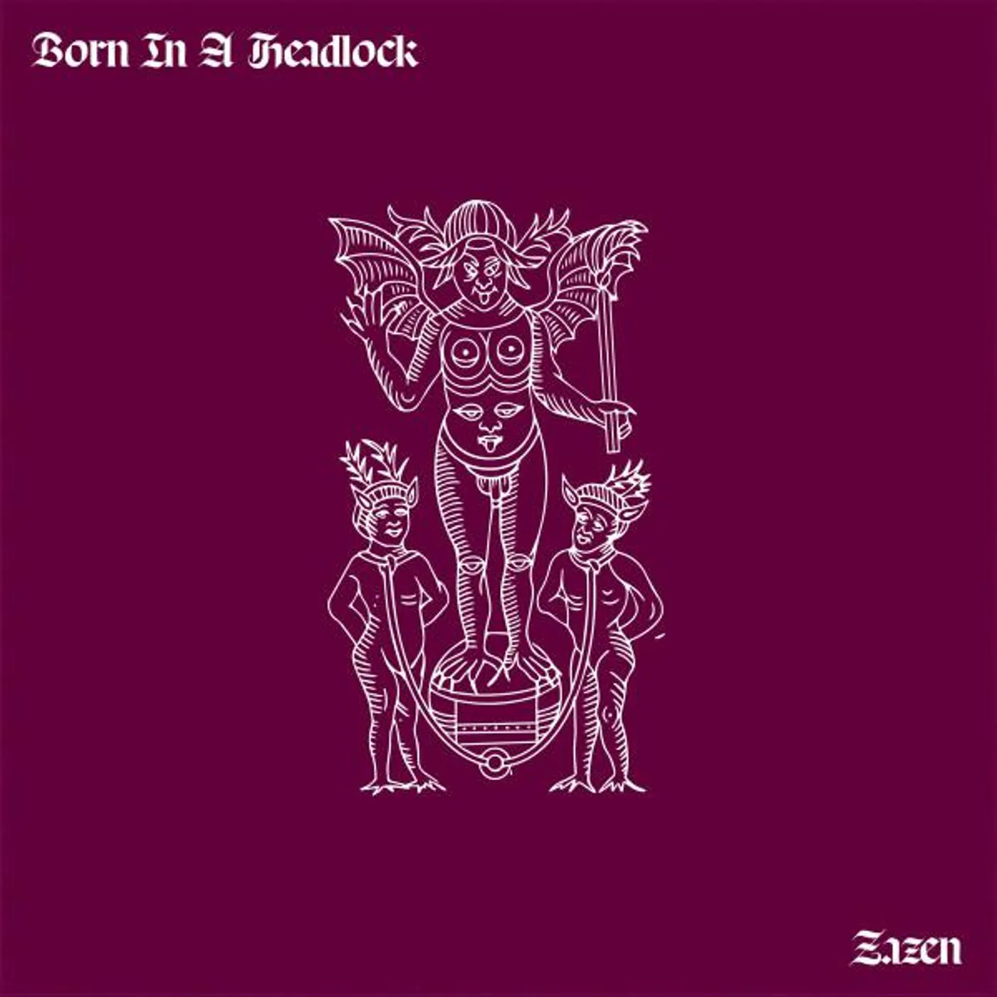 Born In A Headlock ZAZEN Vinyl Record
