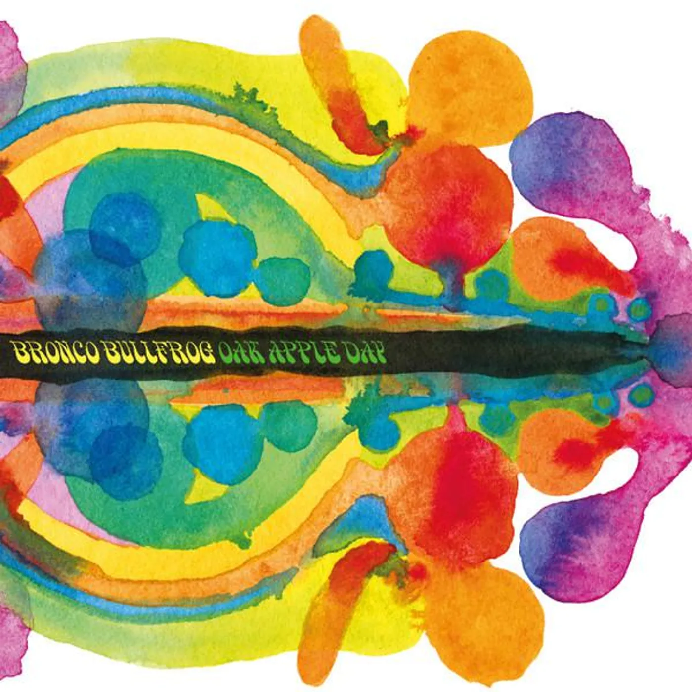 Bronco Bullfrog Oak Apple Day Vinyl Record