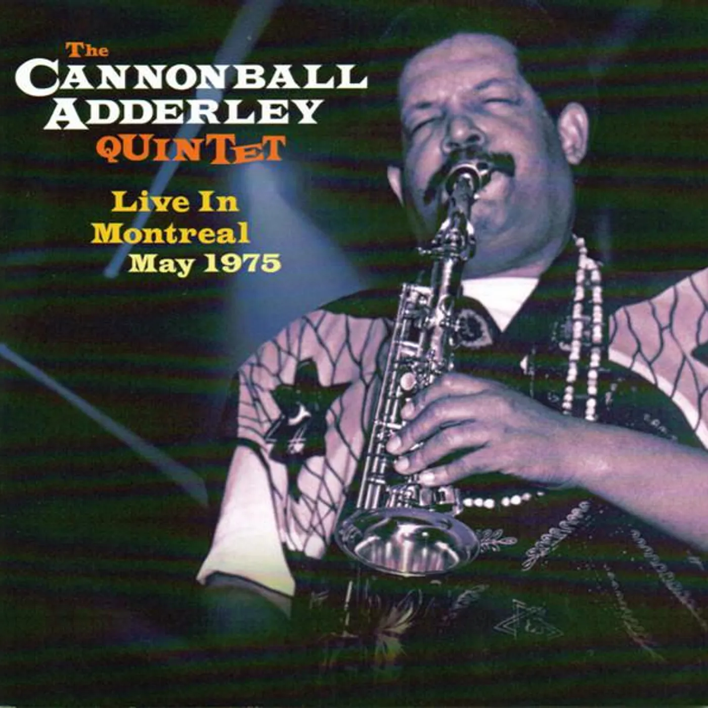 The Cannonball Adderley Quintet LIVE IN MONTREAL MAY 1975 CD