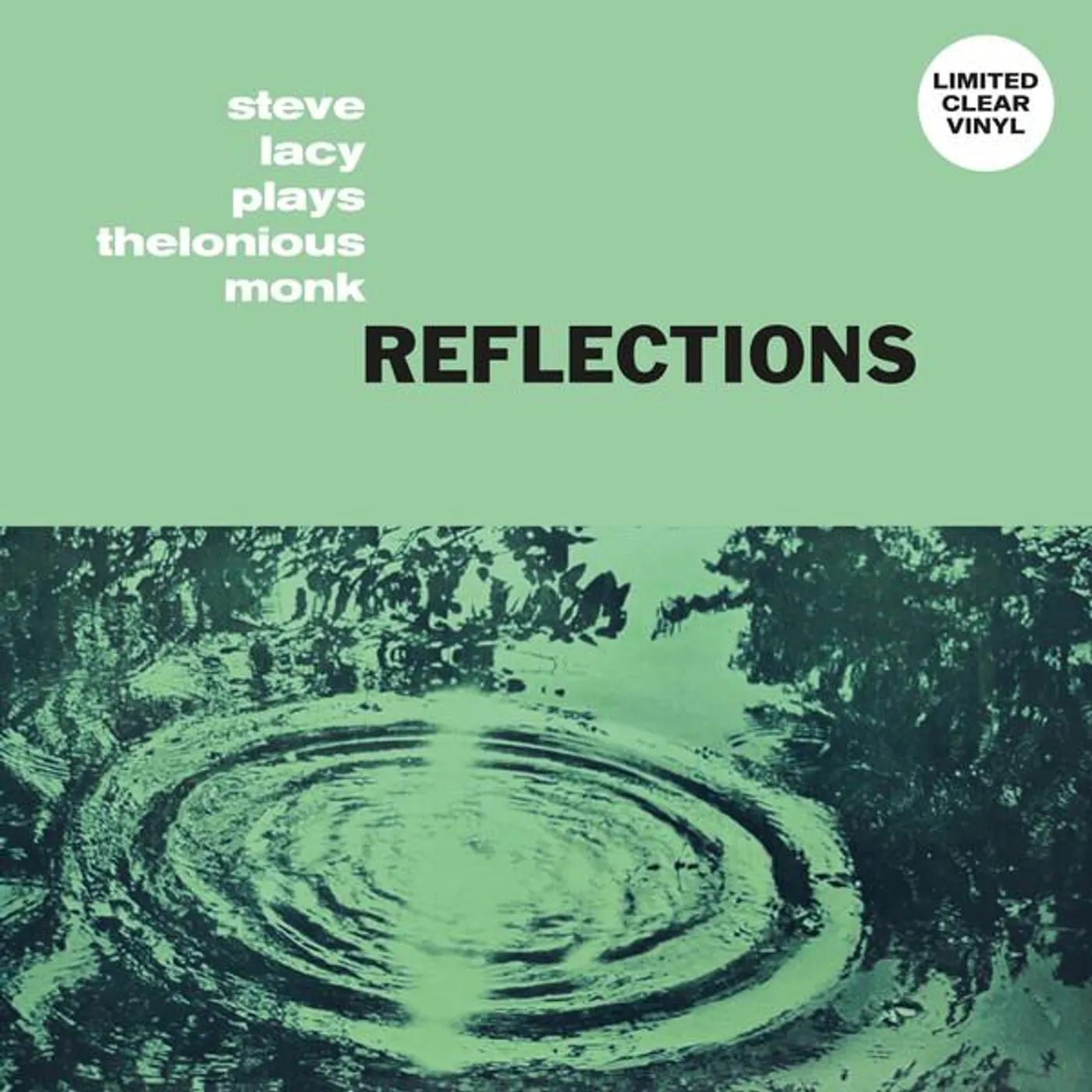 REFLECTIONS: STEVE LACY PLAYS THELONIOUS MONK (CLEAR VINYL) Vinyl Record