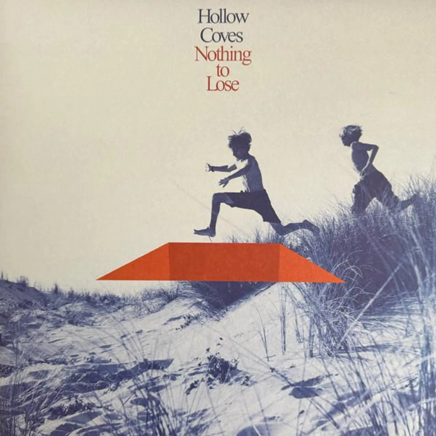 Hollow Coves NOTHING TO LOSE Vinyl Record