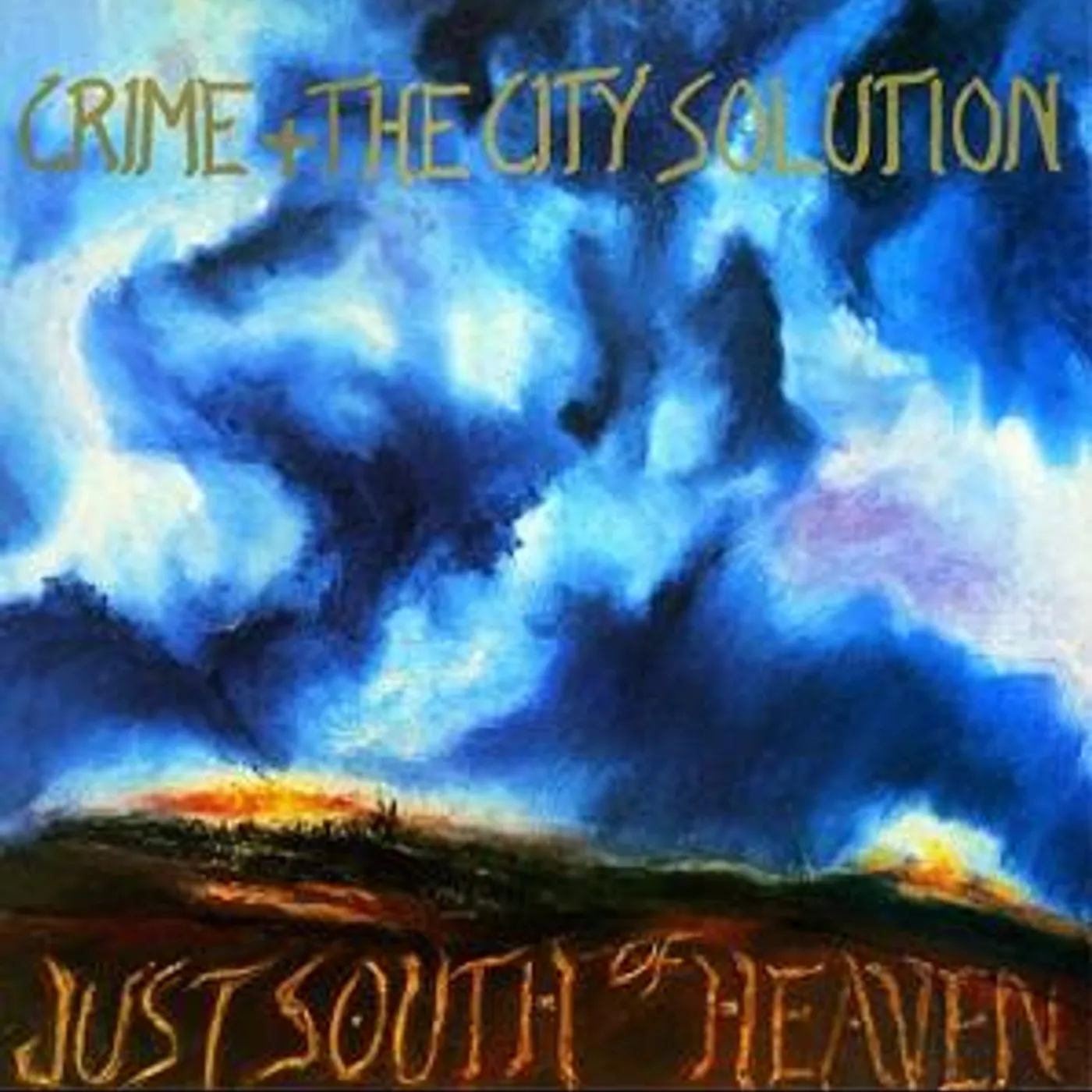 Crime & the City Solution JUST SOUTH OF HEAVEN Vinyl Record