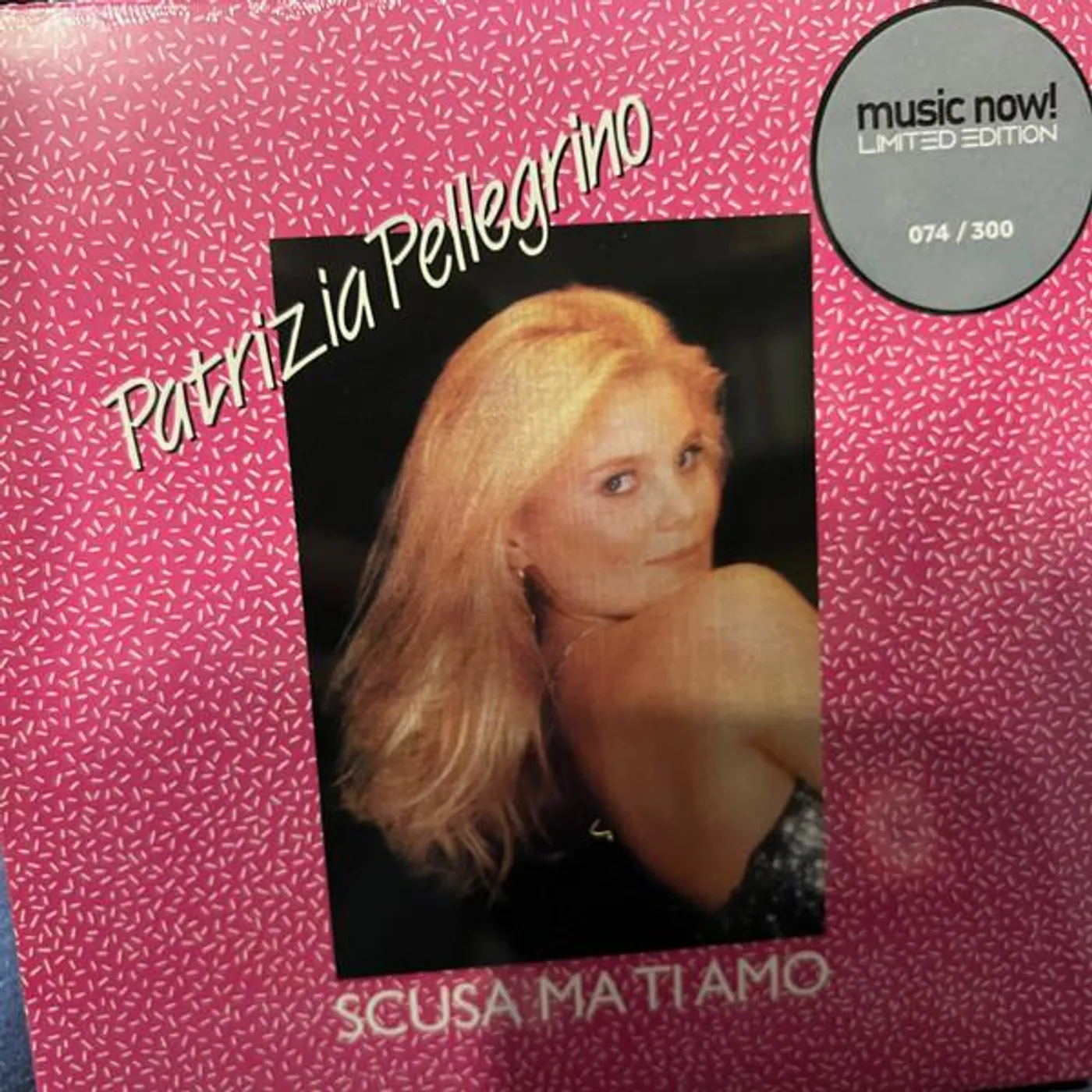 Patrizia Pellegrino SCUSA MA TI AMO Vinyl Record