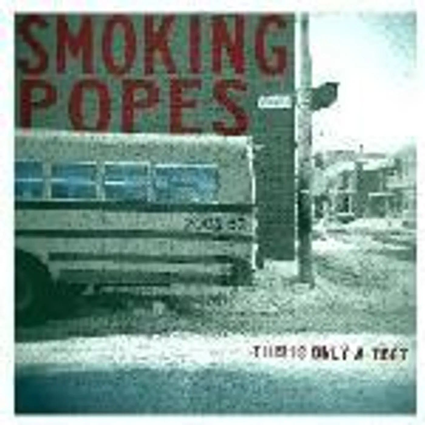 Smoking Popes THIS IS ONLY A TEST Vinyl Record