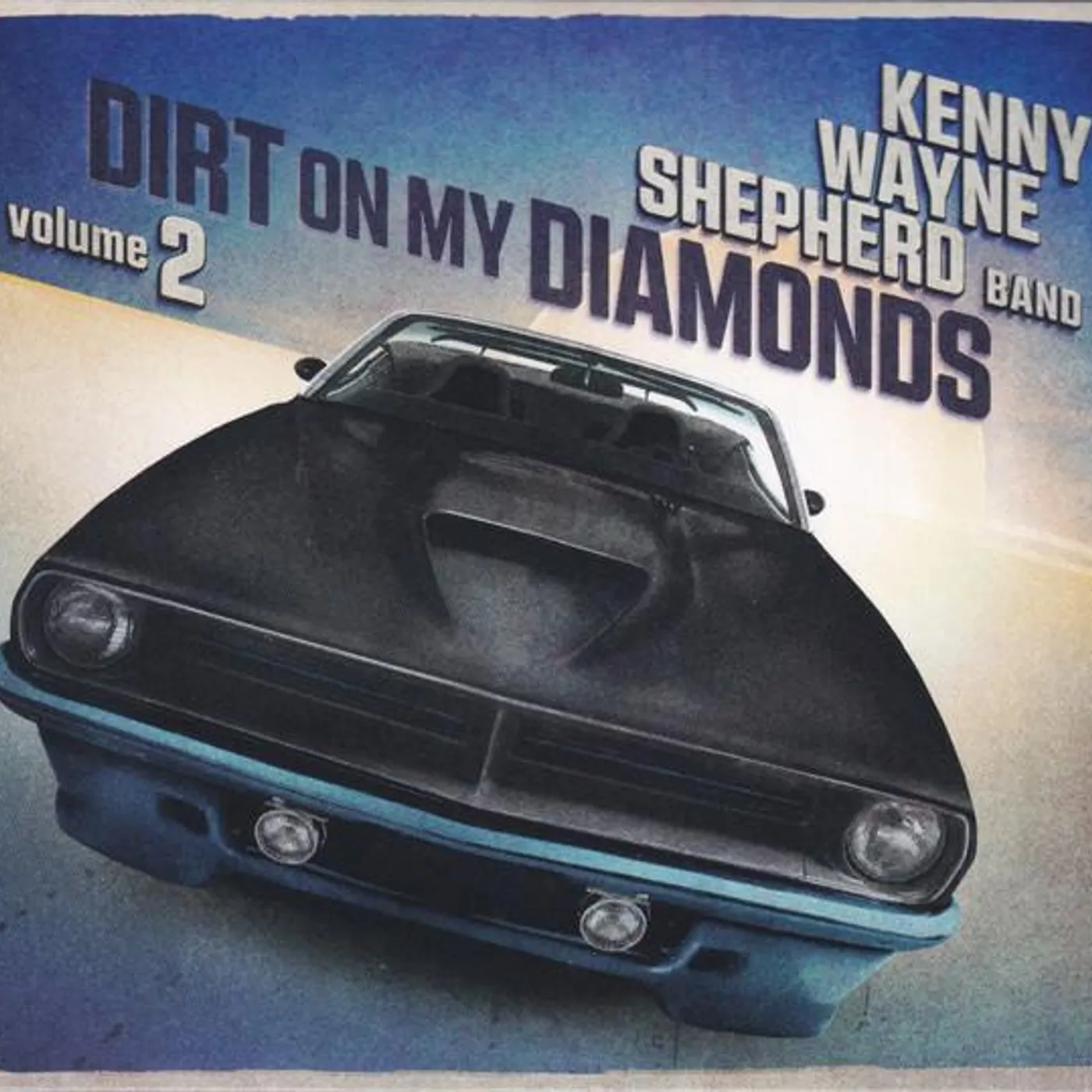 Kenny Wayne Shepherd DIRT ON MY DIAMONDS VOL. 2 CD