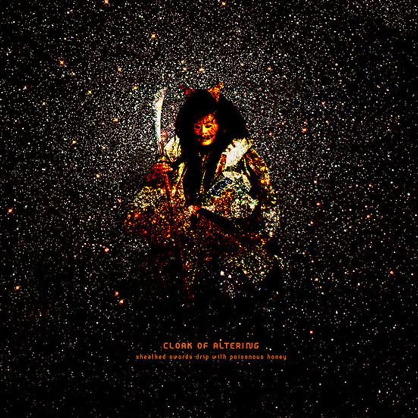 Cloak of Altering SHEATHED SWORDS DRIP WITH POISONOUS HONEY Vinyl Record