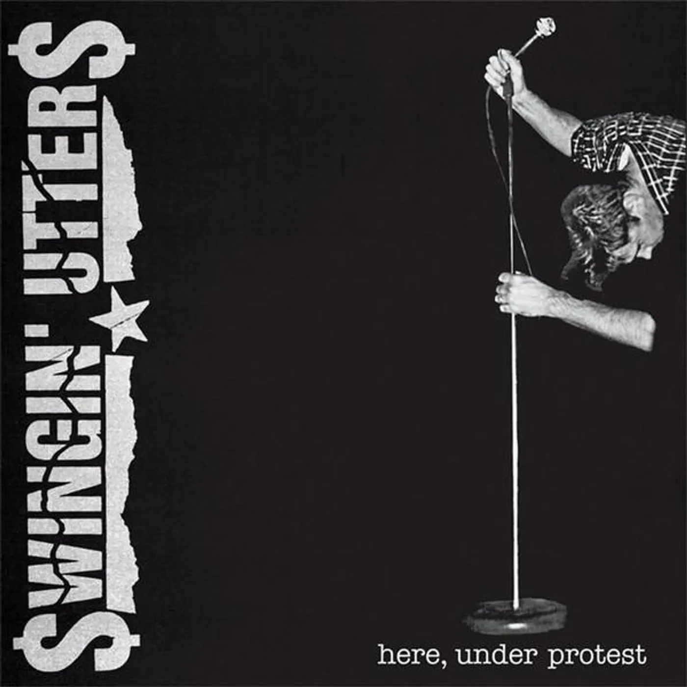 Swingin' Utters HERE UNDER PROTEST Vinyl Record