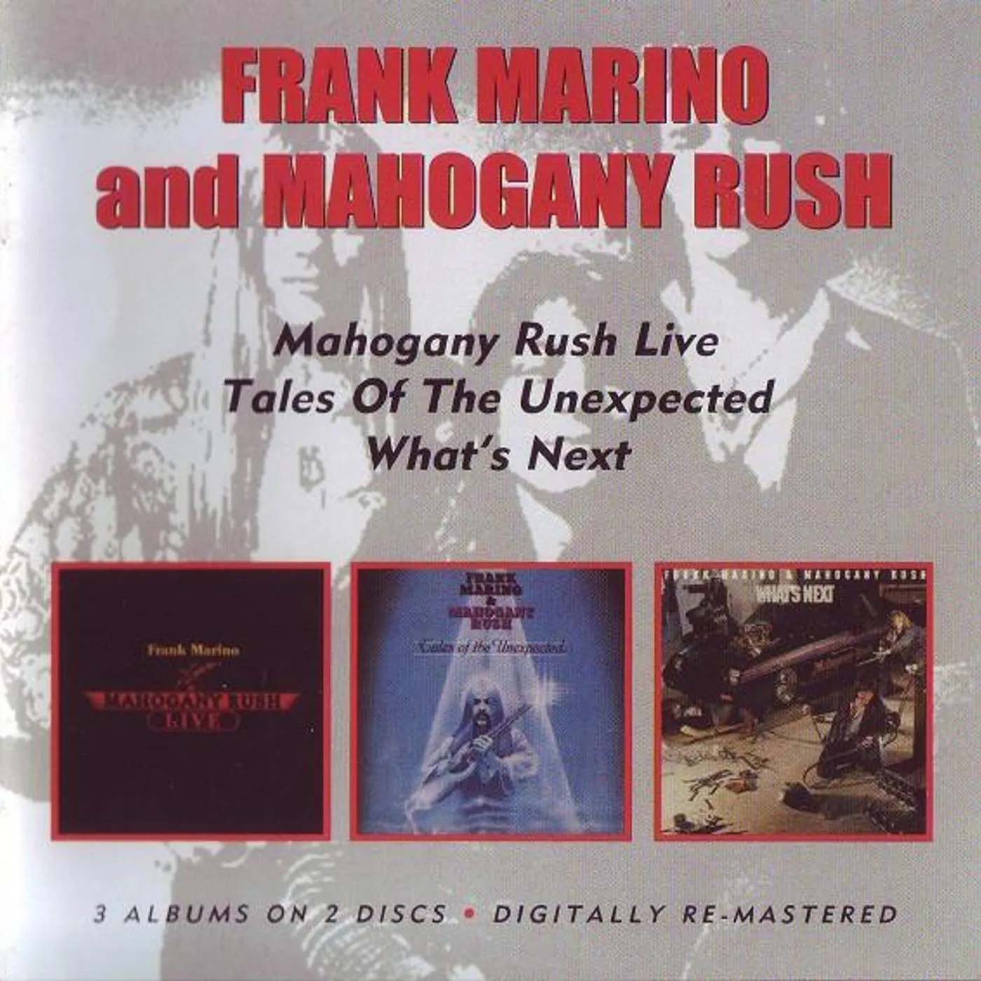 Frank Marino & Mahogany Rush LIVE / TALES OF THE UNEXPECTED / WHAT'S NEXT (REMASTERED) CD