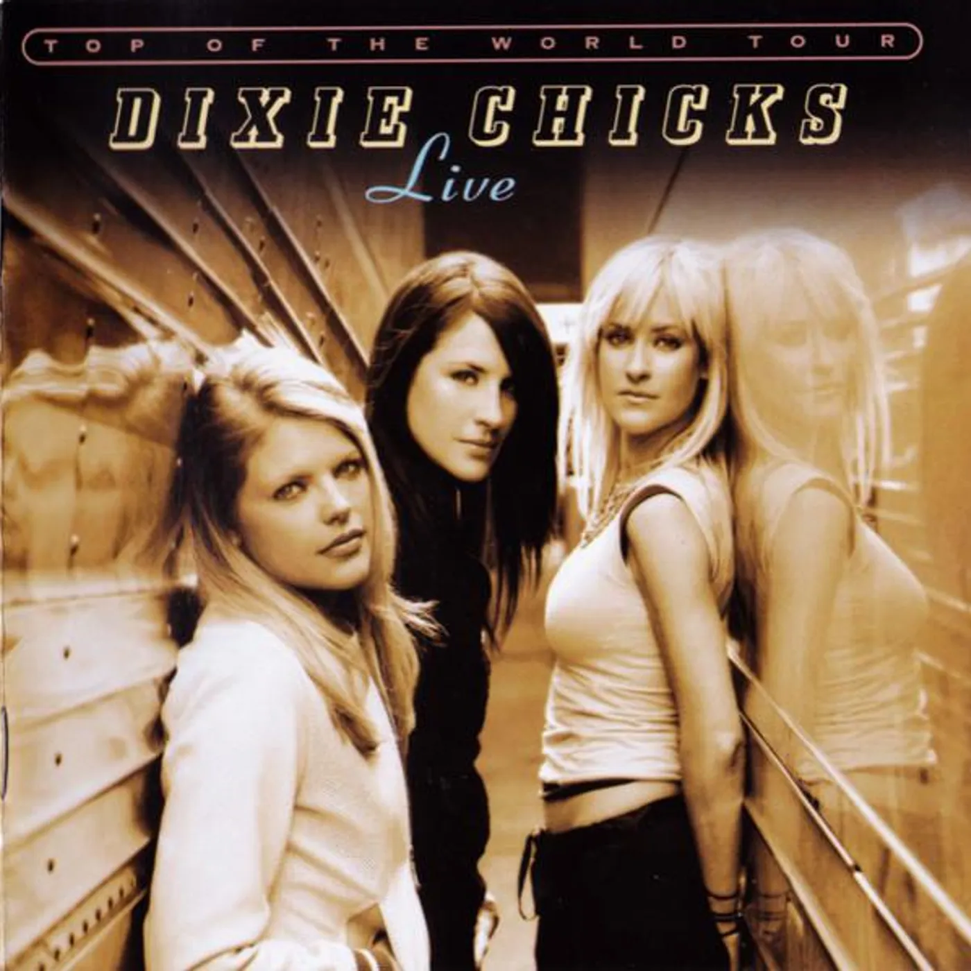 The Chicks TOP OF THE WORLD TOUR LIVE CD