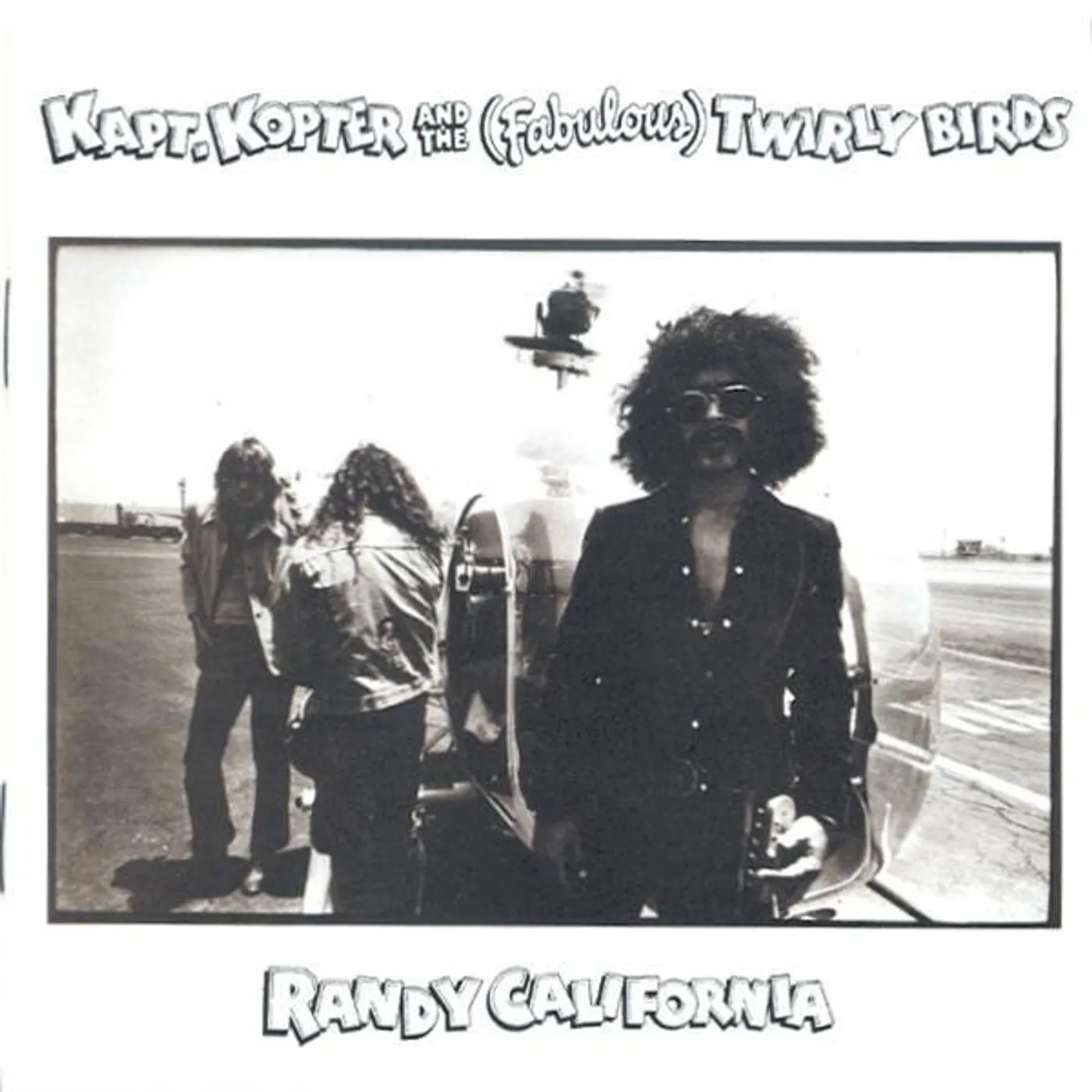 Randy California KAPT KOPTER & THE (FABULOUS) TWIRLY BIRDS CD