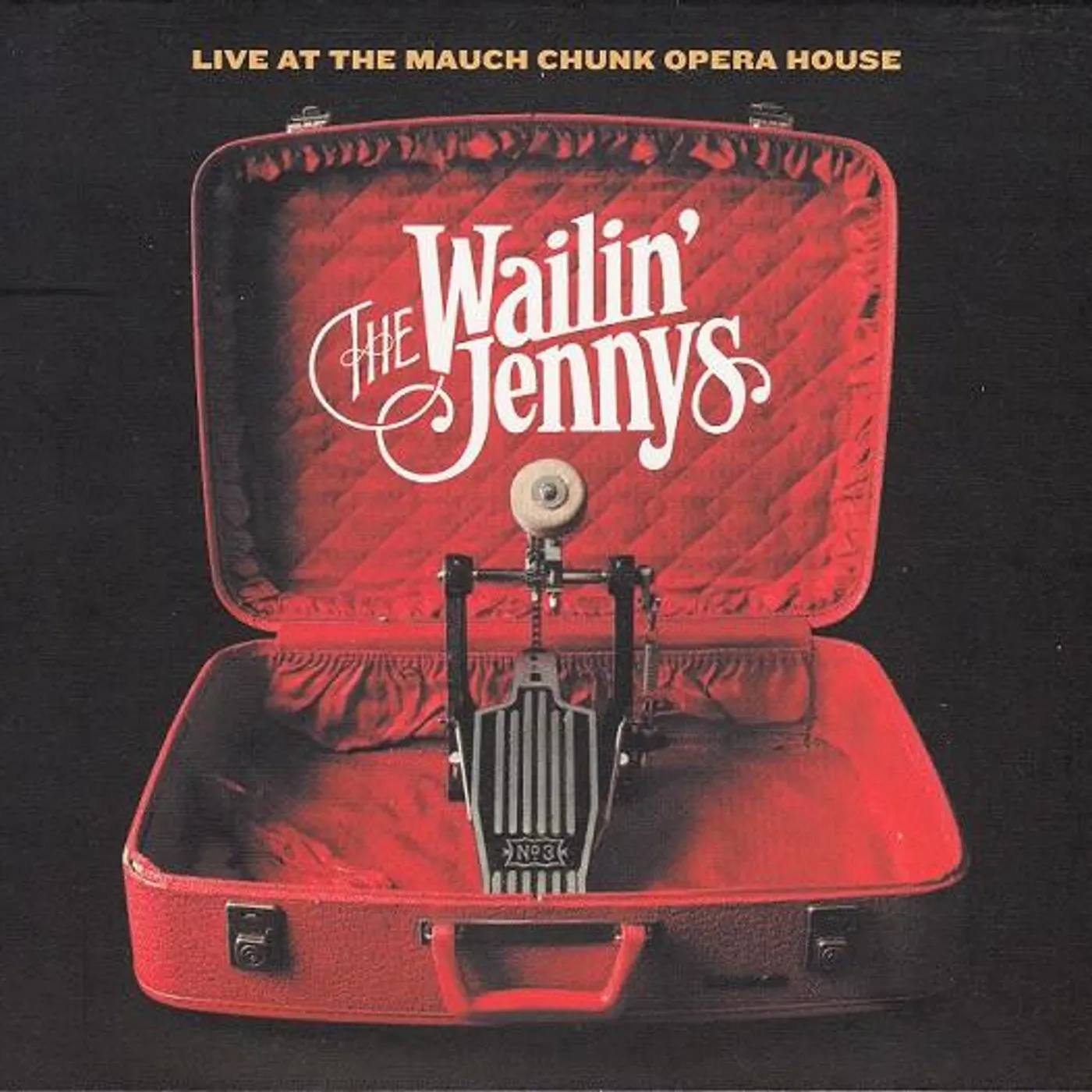 The Wailin' Jennys LIVE AT THE MAUCH CHUNK OPERA HOUSE CD