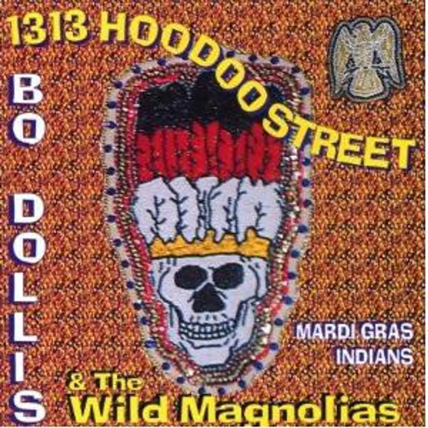 Big Chief Bo Dollis Jr. & the Wild Magnolias 1313 HOODOO STREET CD