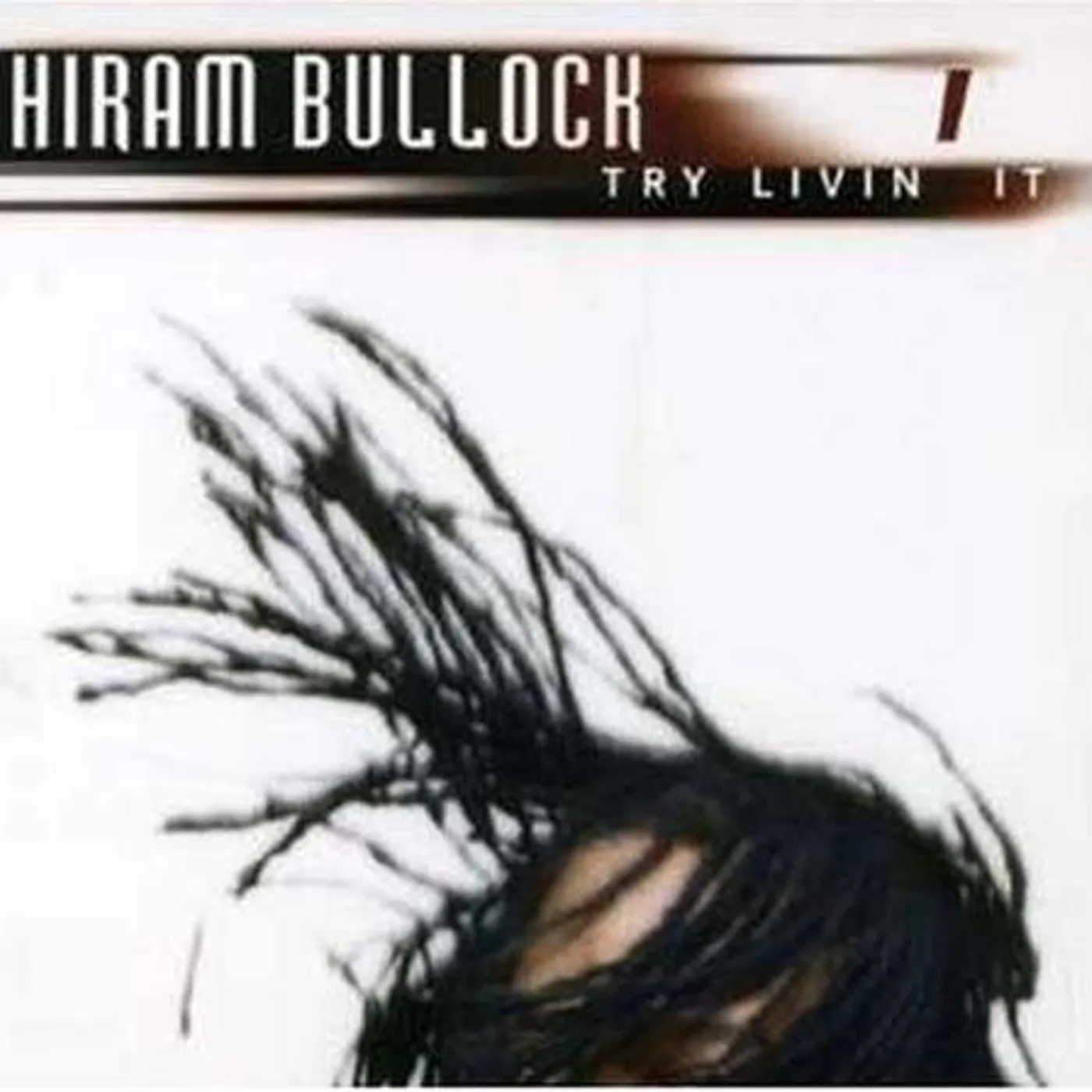 Hiram Bullock TRY LIVIN IT CD