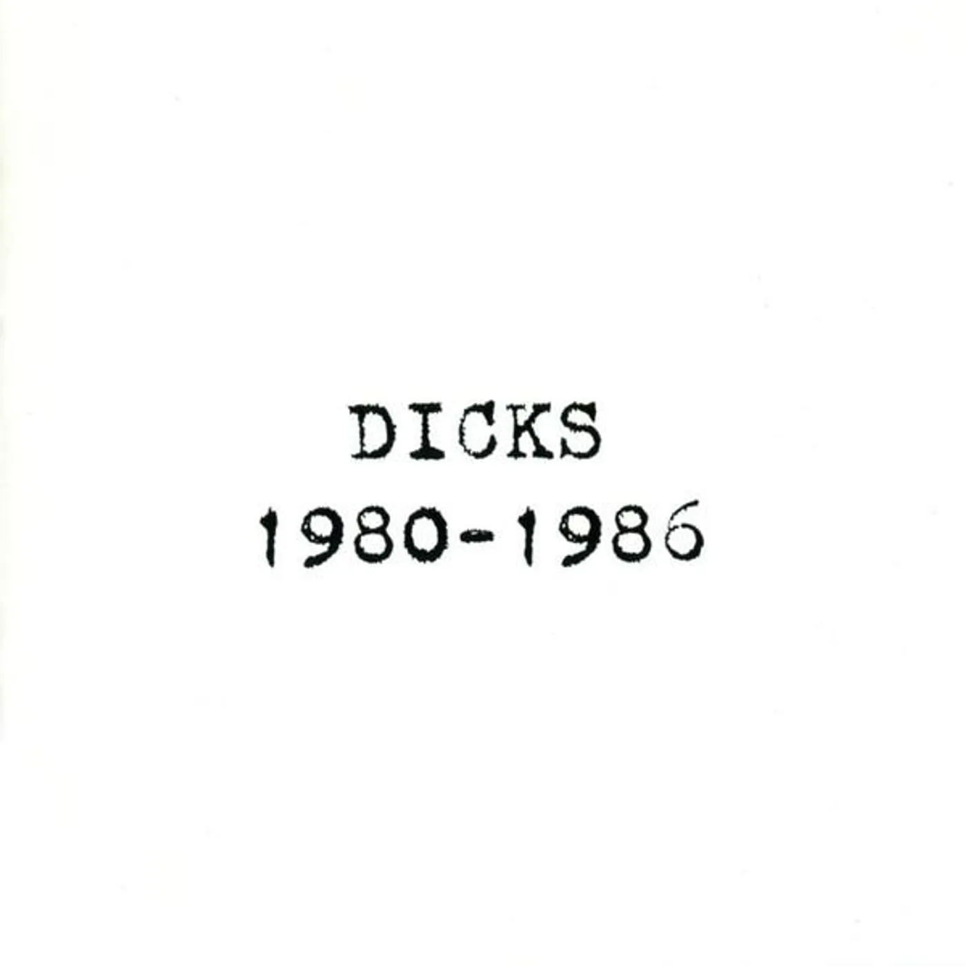 Dicks 1980-1986 CD