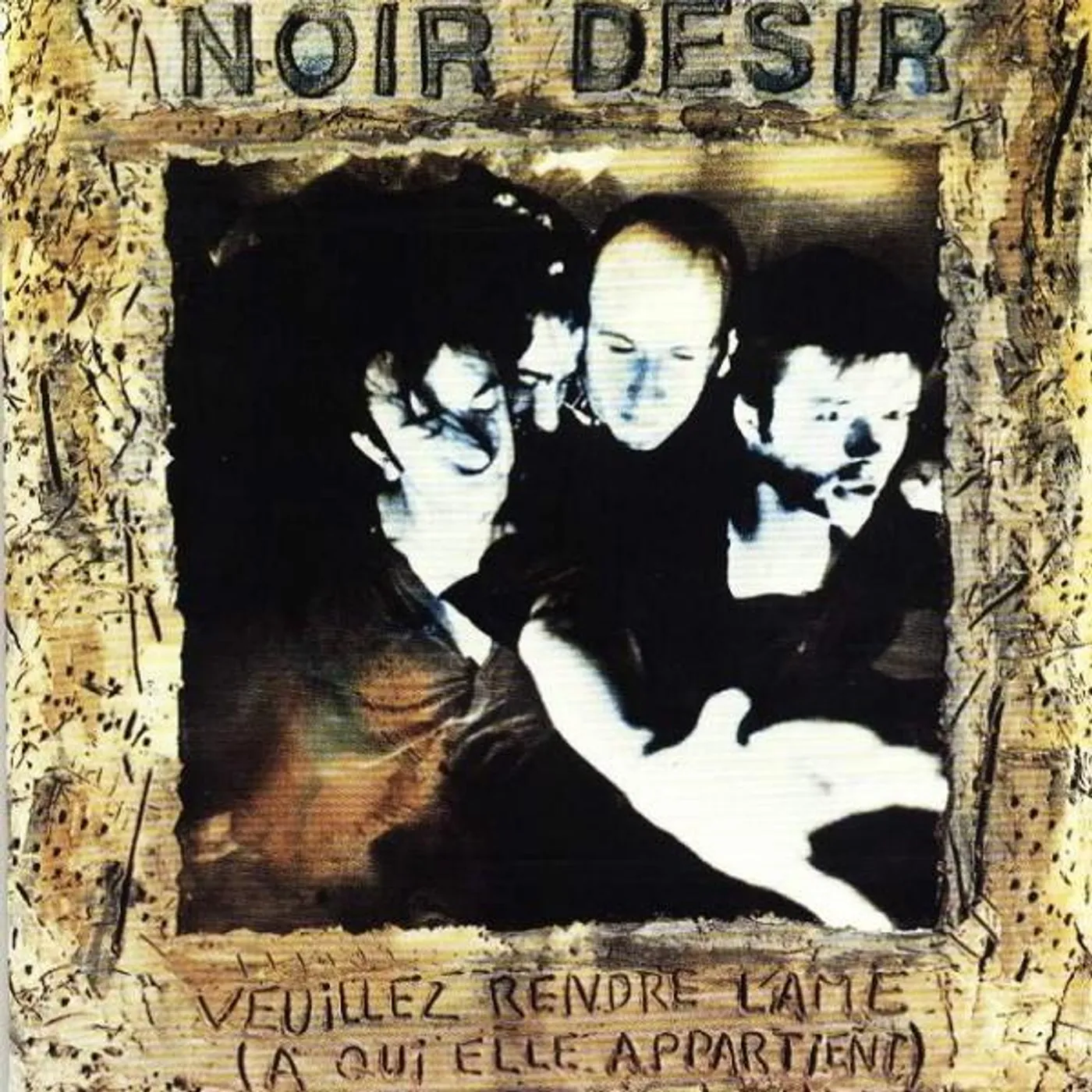 Noir Désir VEUILLEZ RENDRE L'AME CD