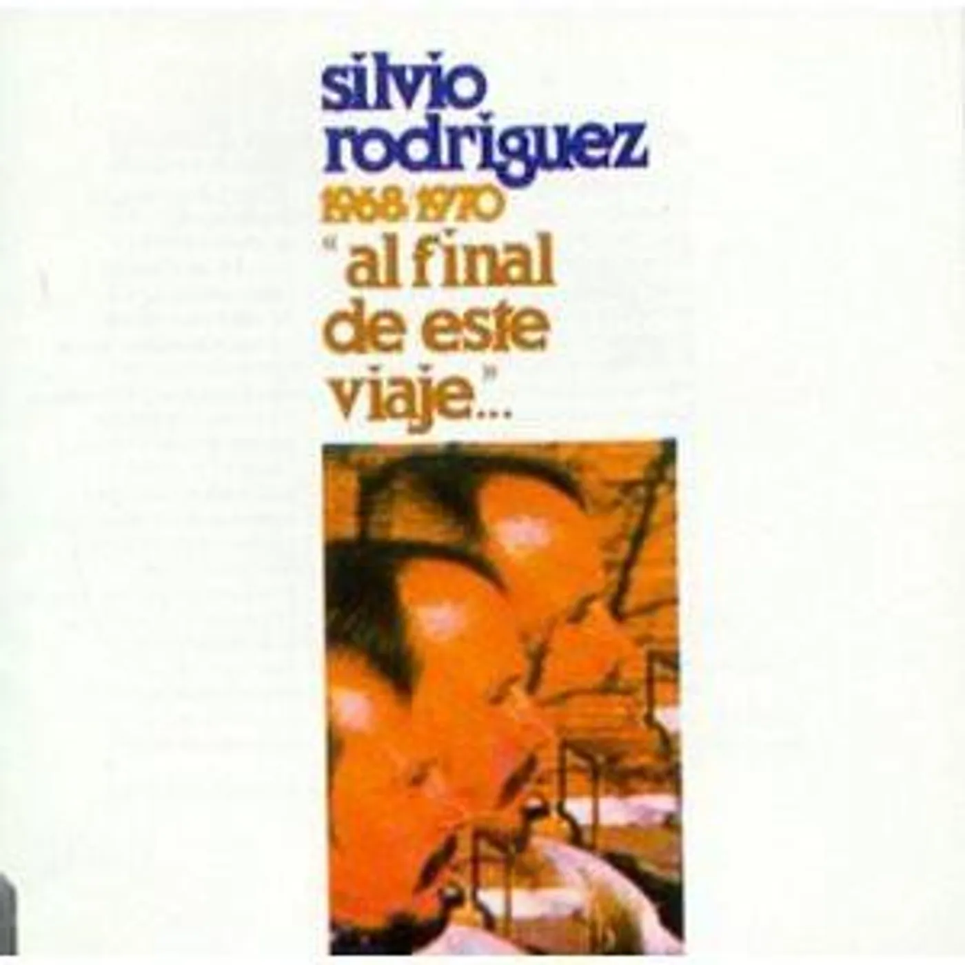 Silvio Rodriguez AL FINAL DE ESTE VIAJE CD