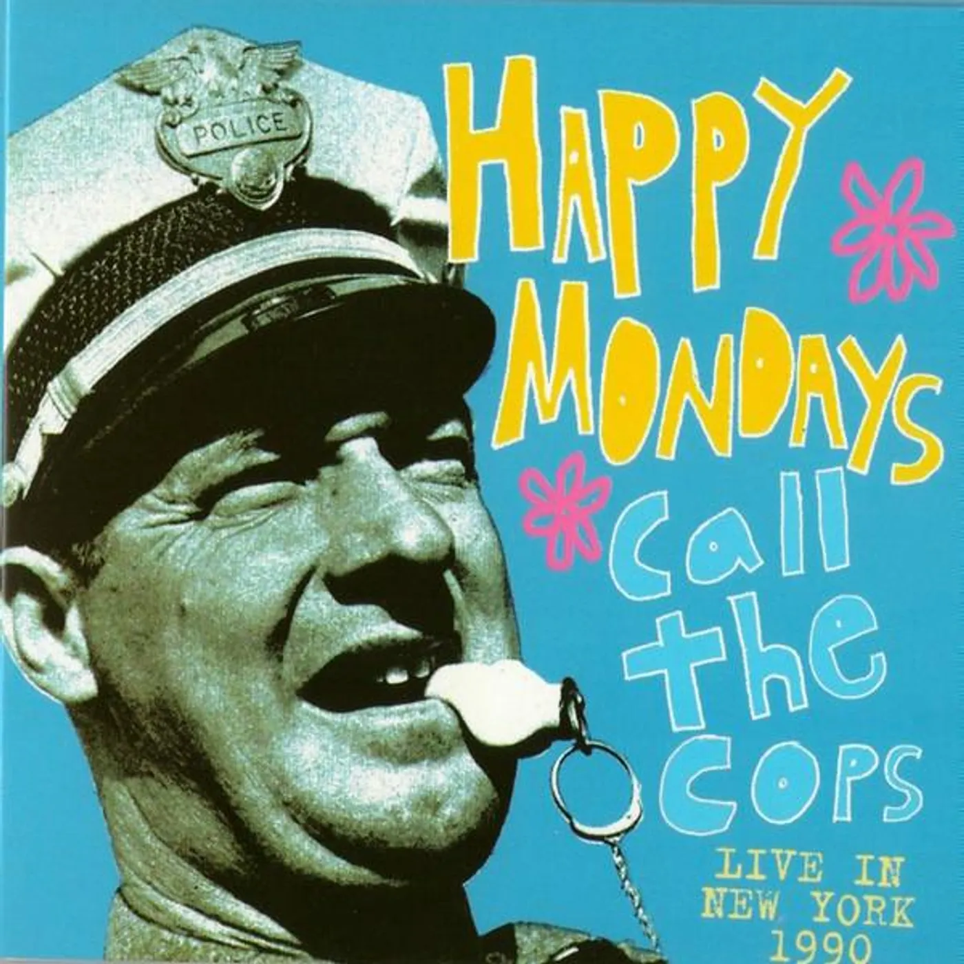 Happy Mondays CALL THE COPS: LIVE IN NEW YORK 1990 CD