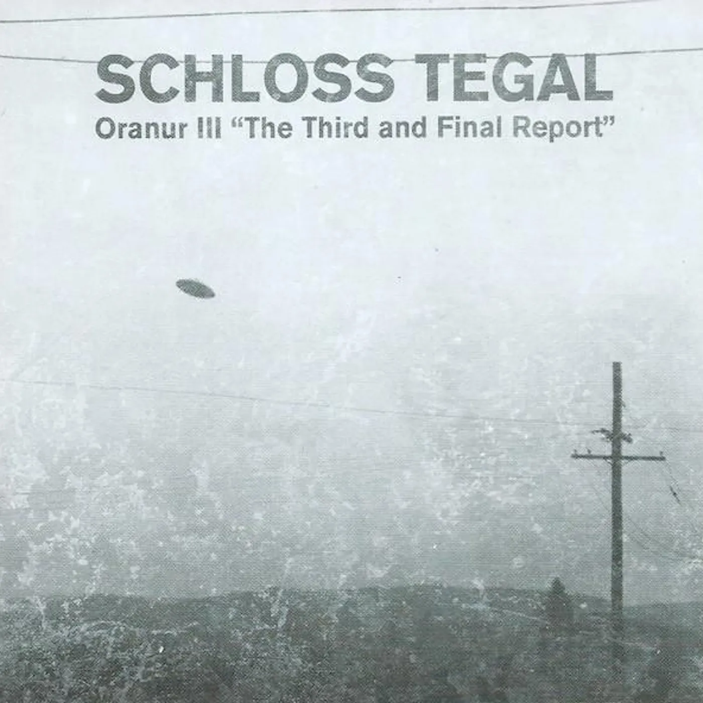 Schloss Tegal ORANUR III THE THIRD & FINAL REPORT CD