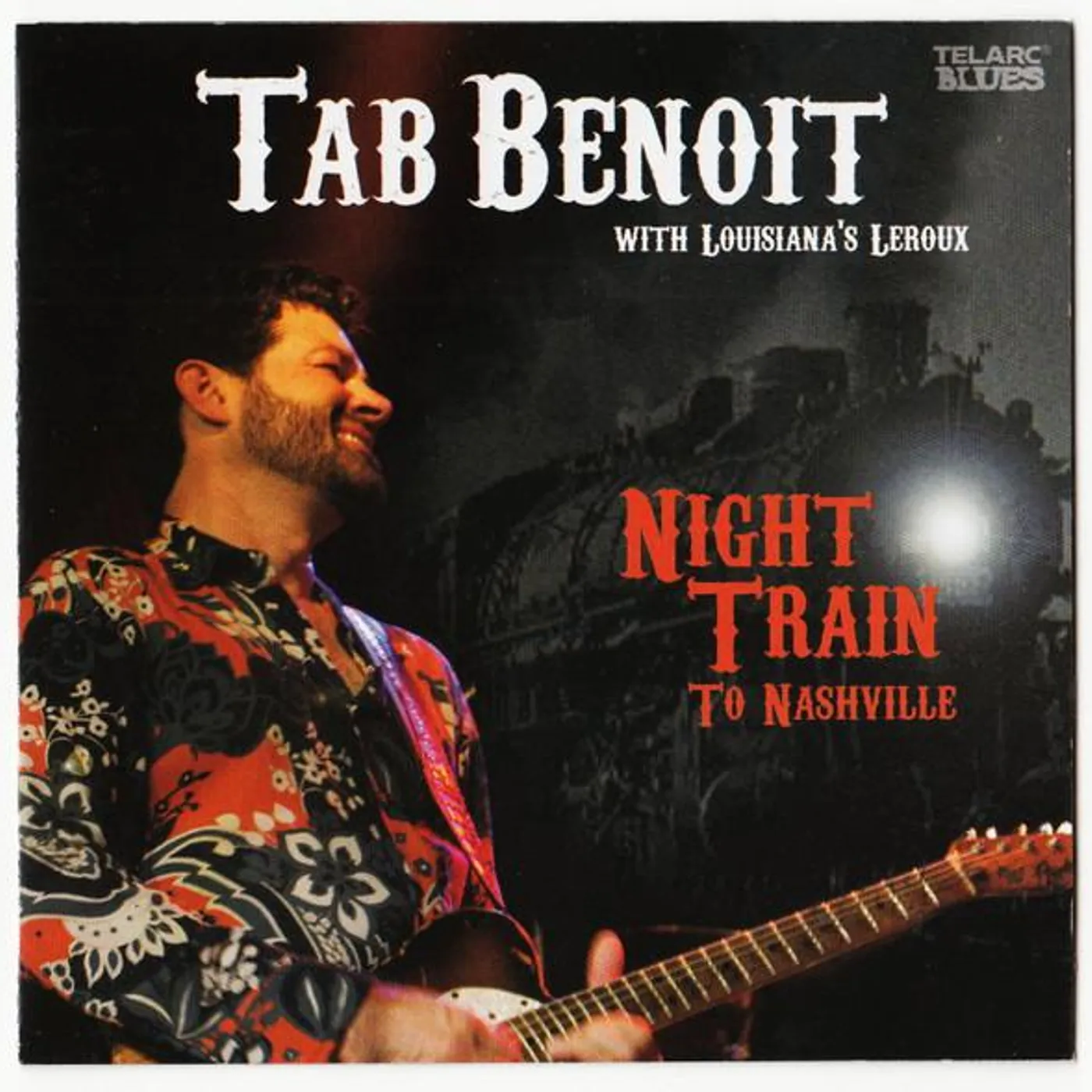 Tab Benoit NIGHT TRAIN TO NASHVILLE CD
