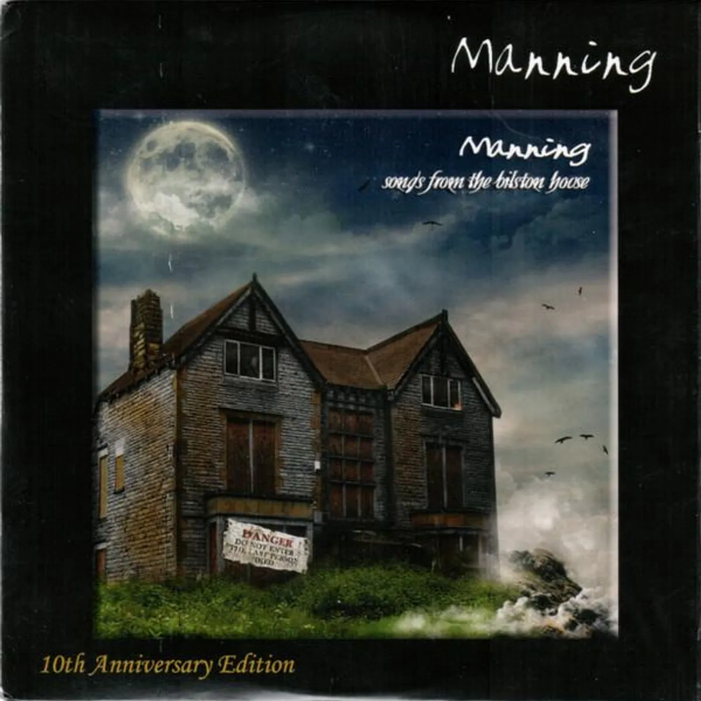 Manning SONGS FROM THE BILSTON HOUSE (10TH ANNIVERSARY) CD