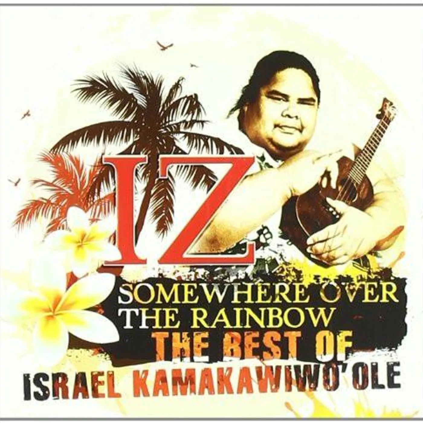 Israel Kamakawiwo'ole SOMEWHERE OVER THE RAINBOW CD