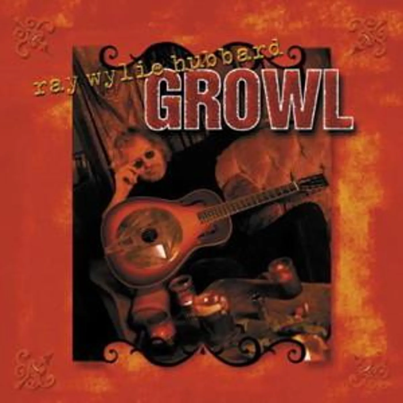 Ray Wylie Hubbard GROWL CD