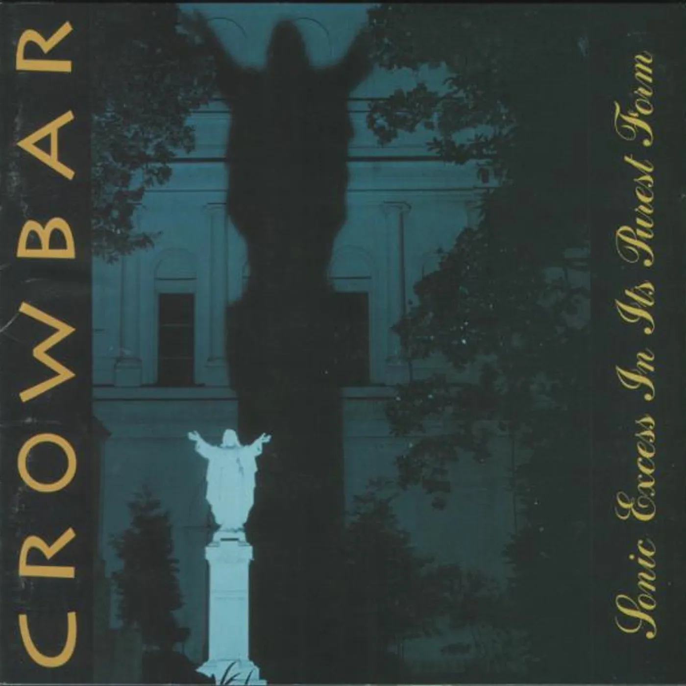 Crowbar SONIC EXCESS IN ITS PUREST FORM CD