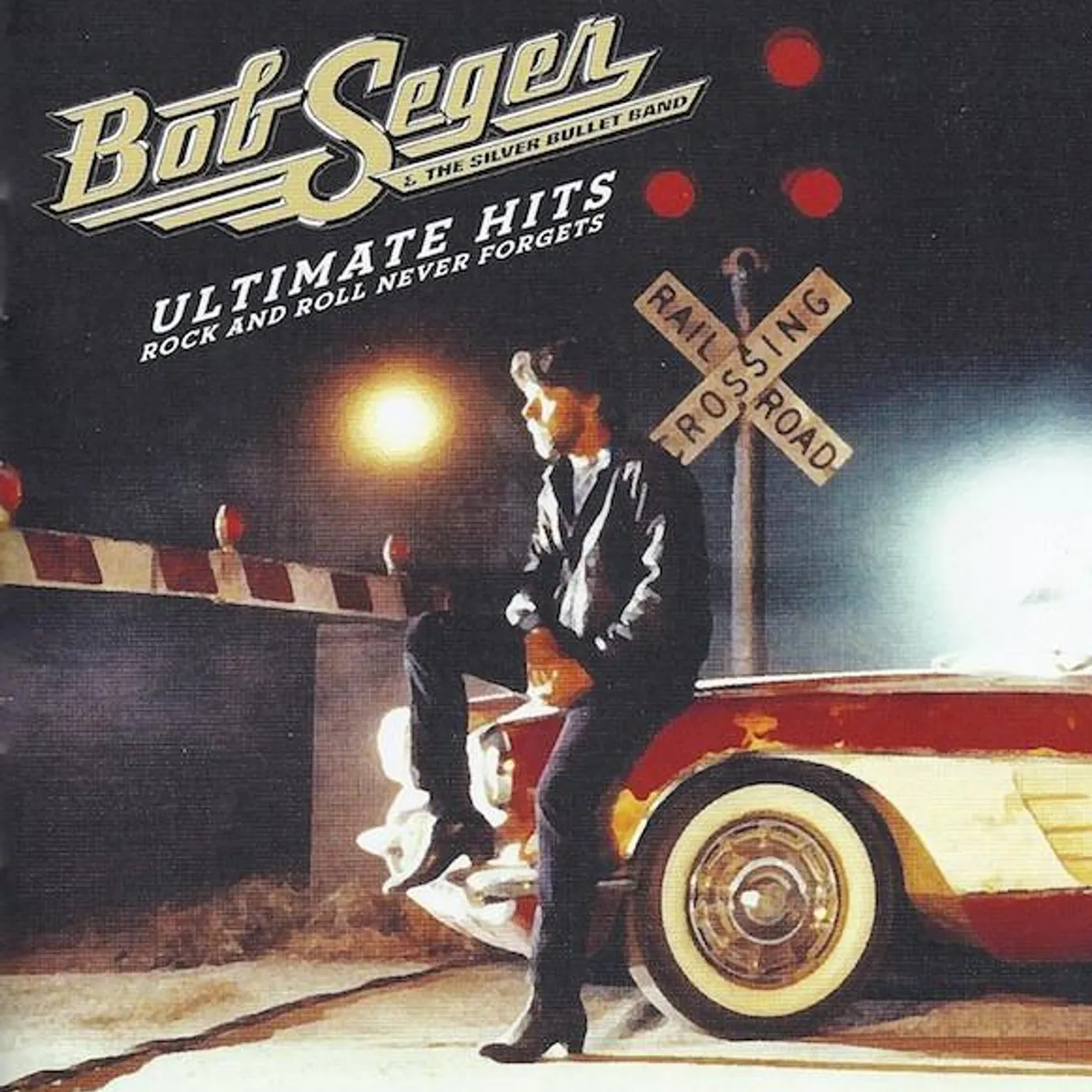 Bob Seger & The Silver Bullet Band ULTIMATE HITS: ROCK & ROLL NEVER FORGETS CD