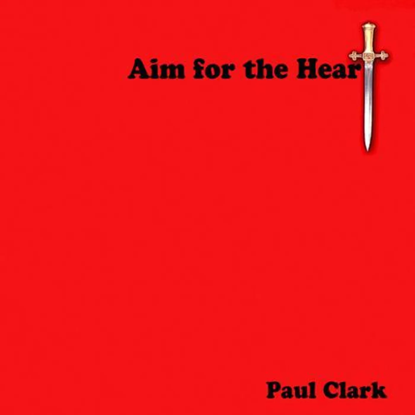 Paul Clark AIM FOR THE HEART CD