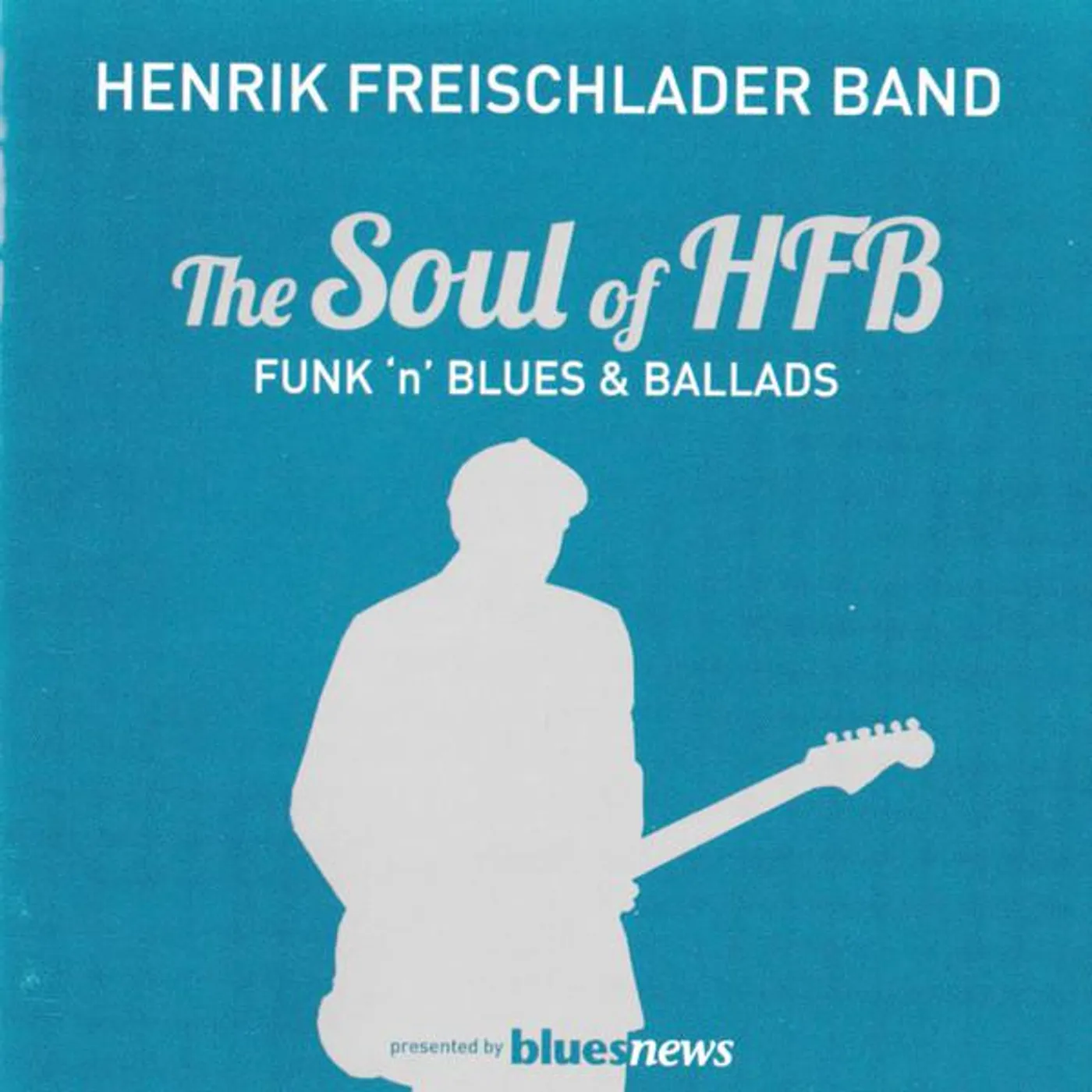 Henrik Freischlader Band SOUL OF HFB-FUNK N CD